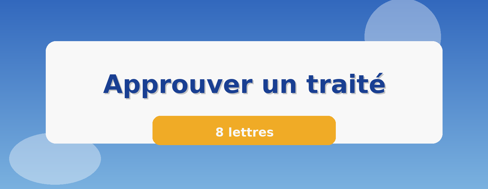 Approuver un traité 8 lettres