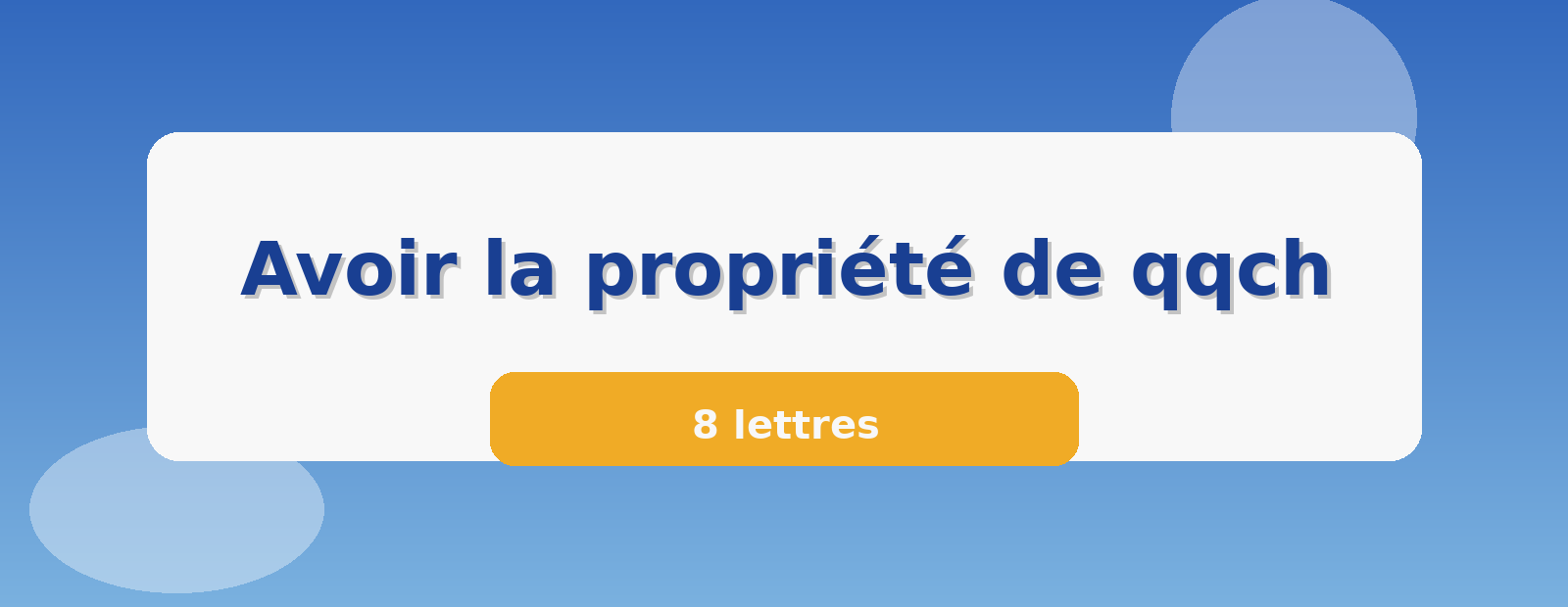 Avoir la propriété de qqch 8 lettres