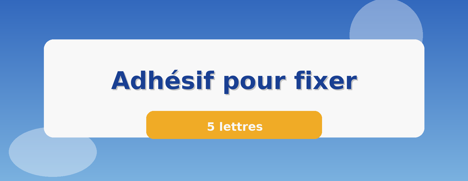 Adhésif pour fixer 5 lettres