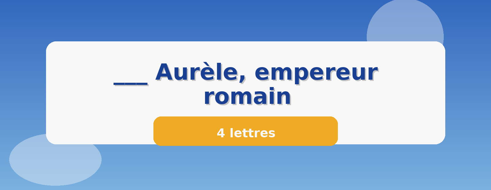 ___ Aurèle, empereur romain 4 lettres