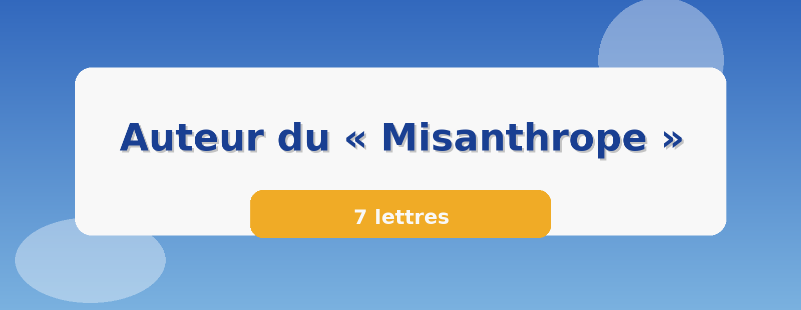 Auteur du « Misanthrope » 7 lettres