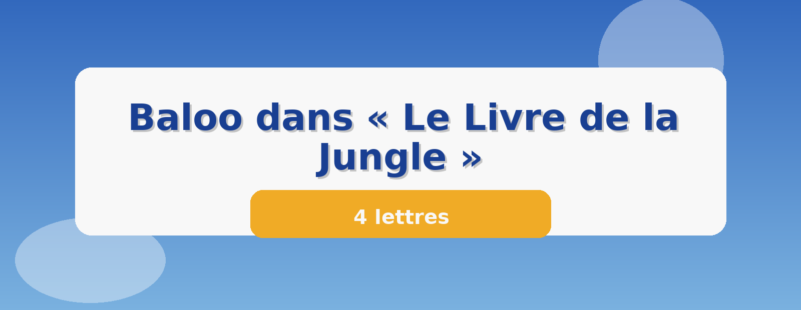 Baloo dans « Le Livre de la Jungle » 4 lettres