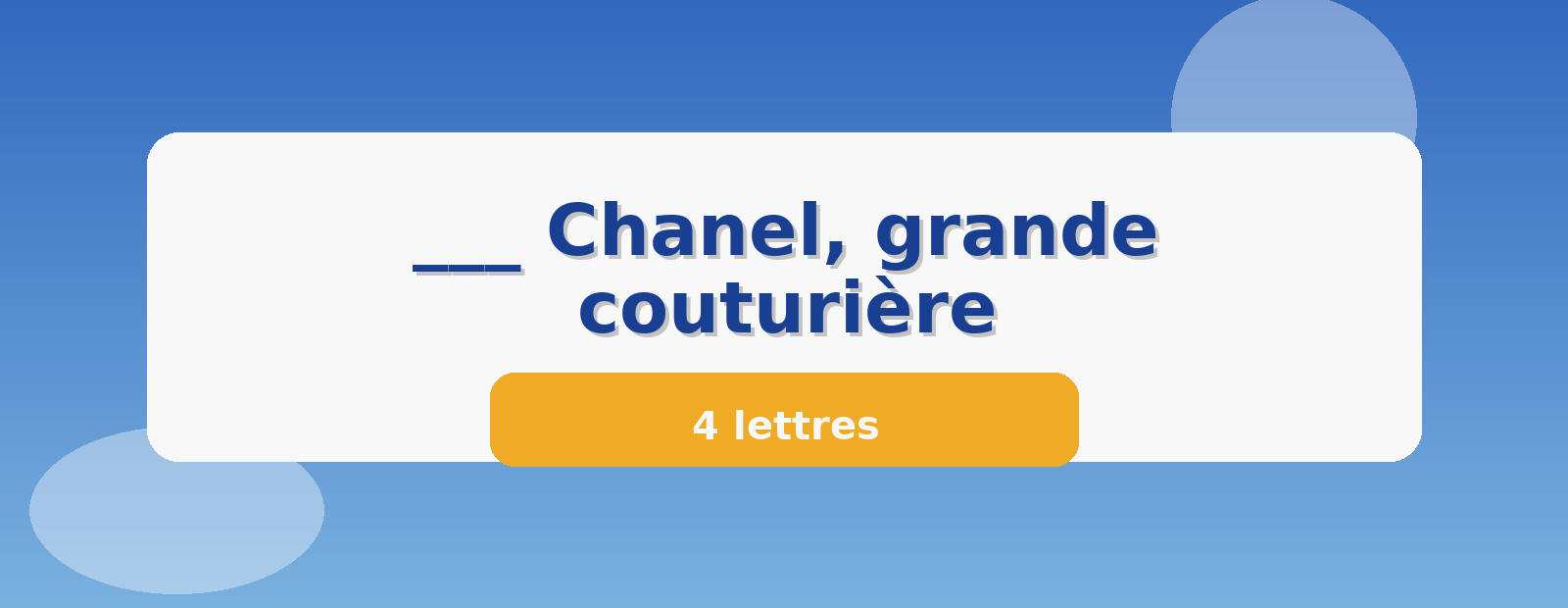 ___ Chanel, grande couturière 4 lettres