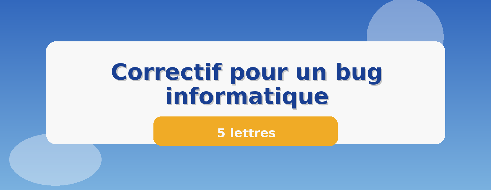 Correctif pour un bug informatique 5 lettres