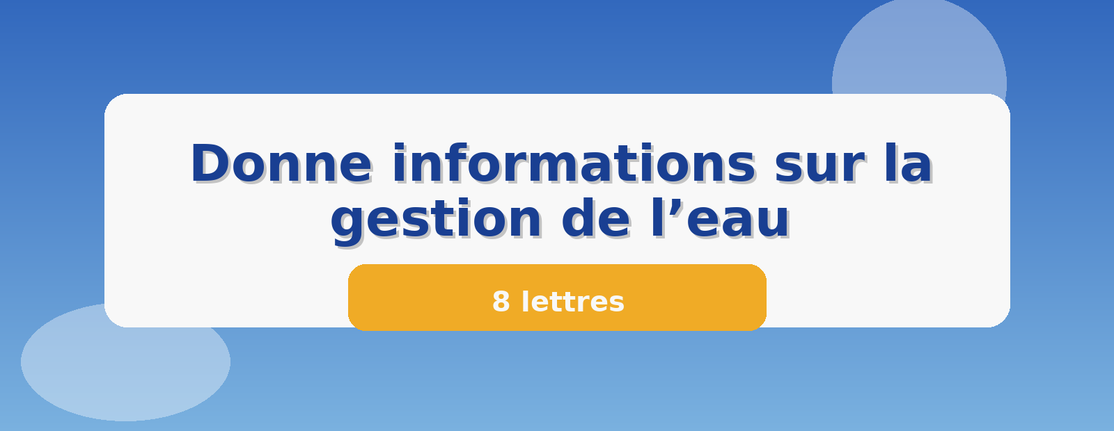 Donne informations sur la gestion de l’eau 8 lettres