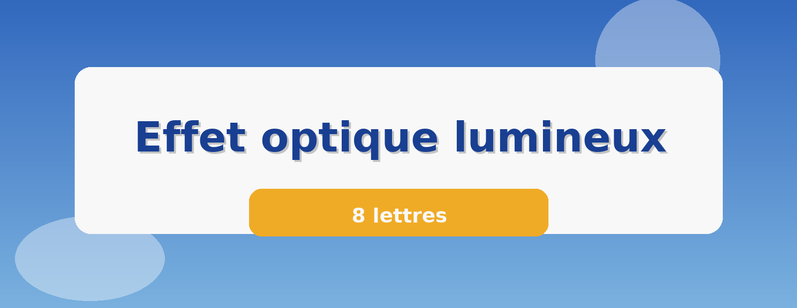 Effet optique lumineux 8 lettres