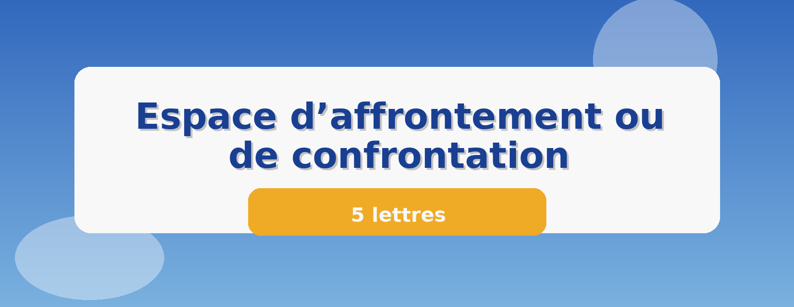 Espace d’affrontement ou de confrontation 5 lettres