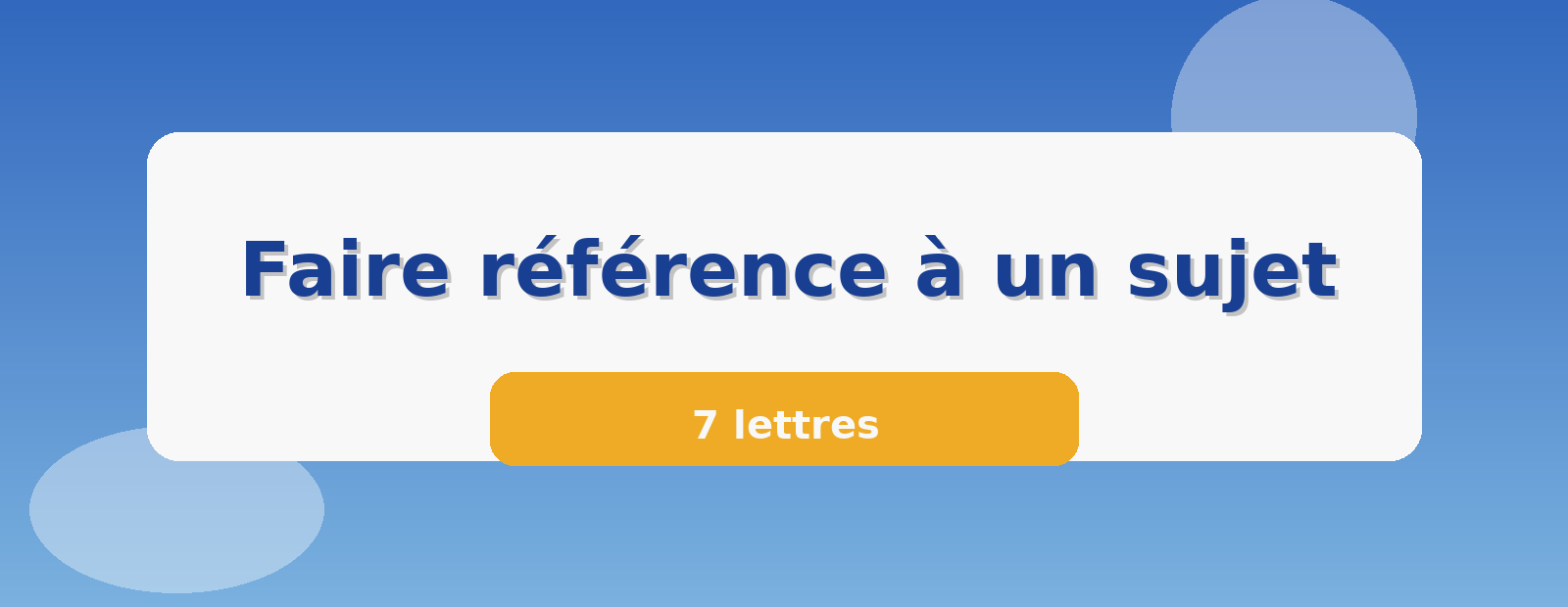 Faire référence à un sujet 7 lettres