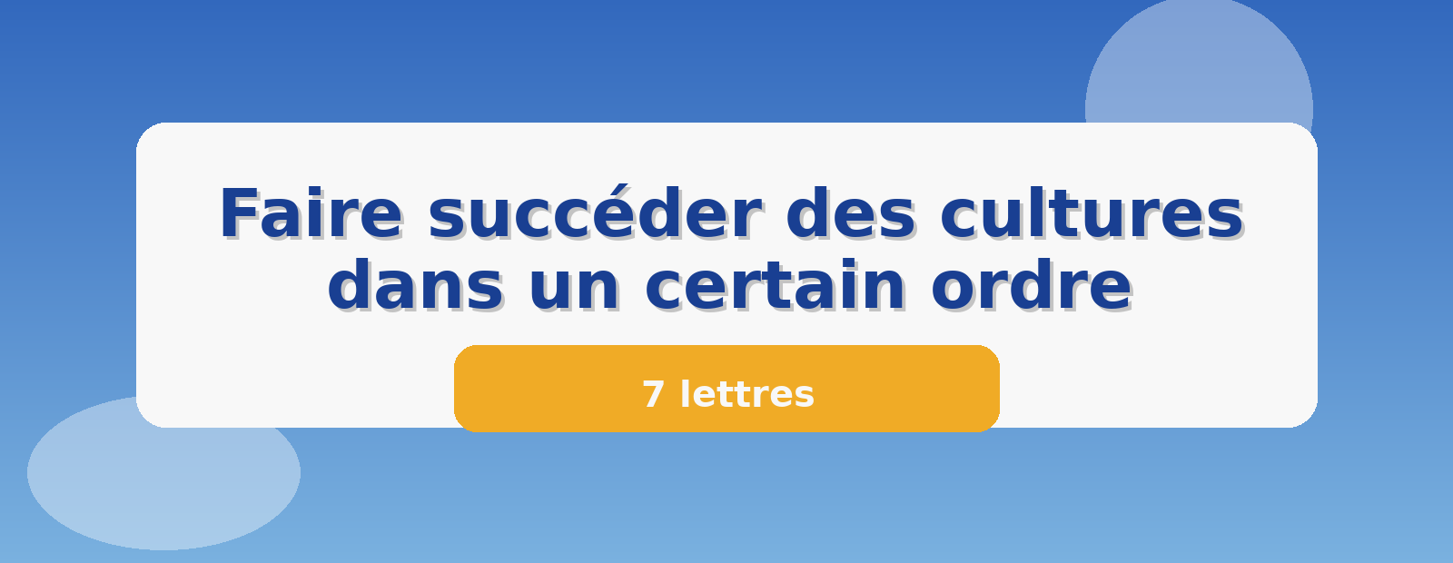 Faire succéder des cultures dans un certain ordre 7 lettres