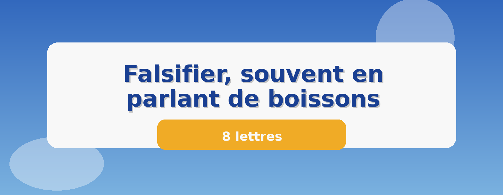 Falsifier, souvent en parlant de boissons 8 lettres