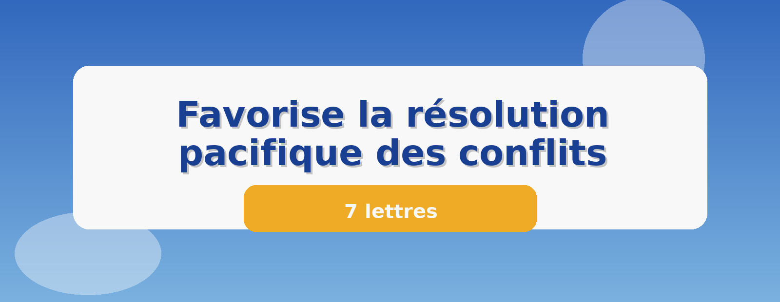 Favorise la résolution pacifique des conflits 7 lettres