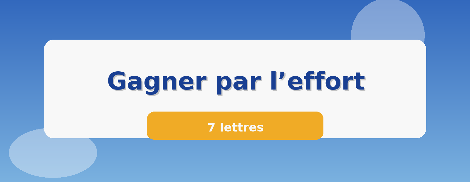 Gagner par l’effort 7 lettres