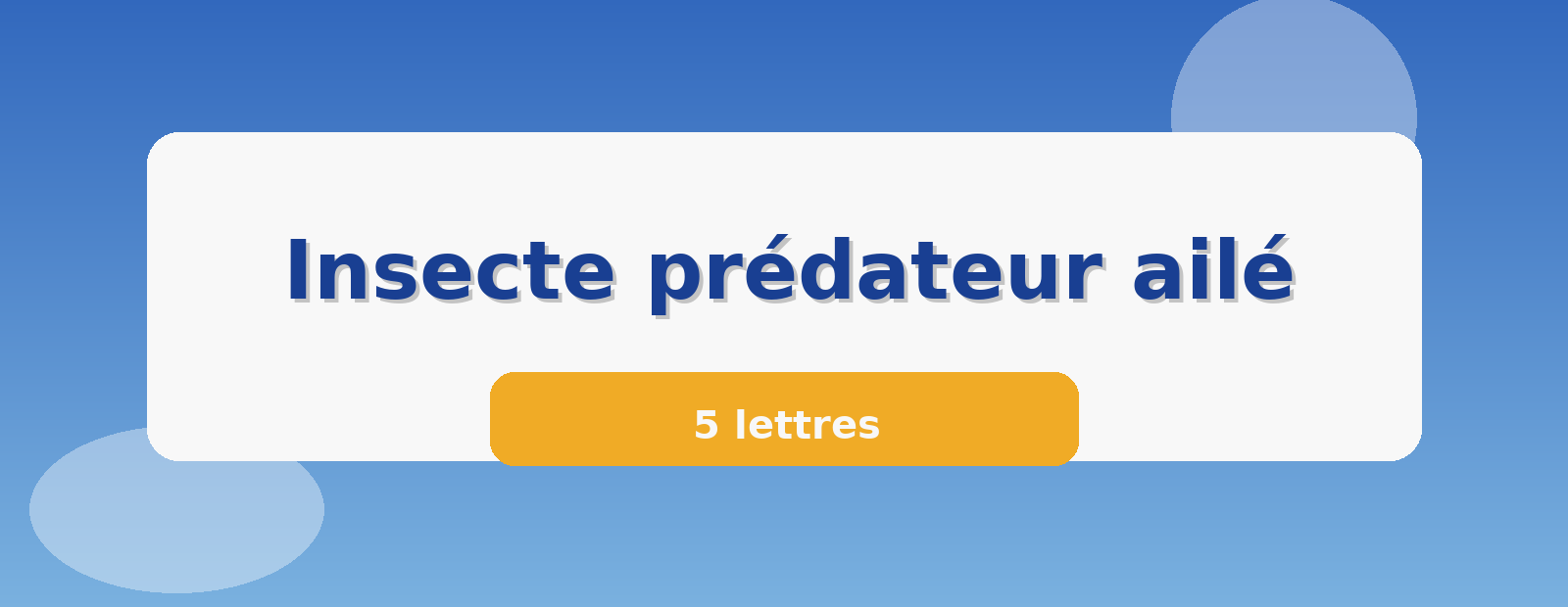 Insecte prédateur ailé 5 lettres