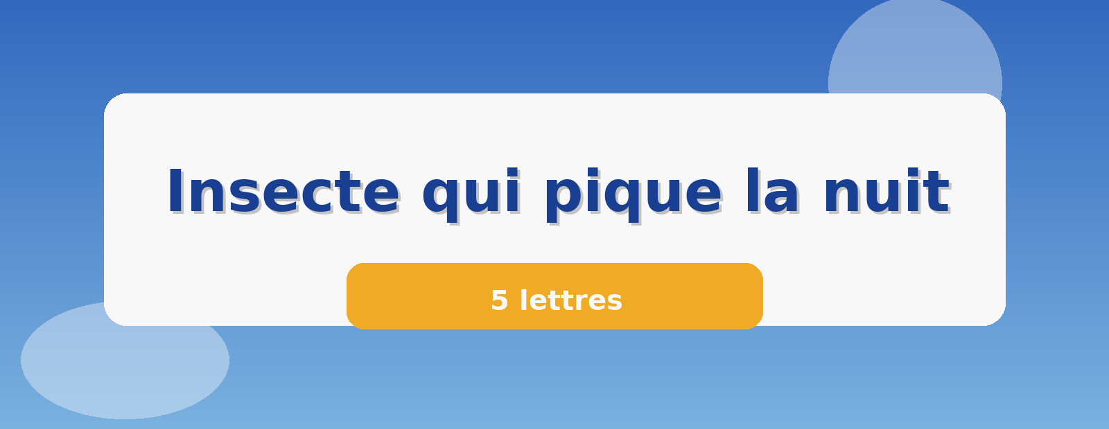 Insecte qui pique la nuit 5 lettres