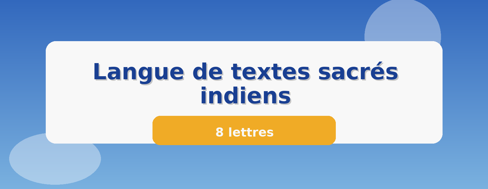 Langue de textes sacrés indiens 8 lettres