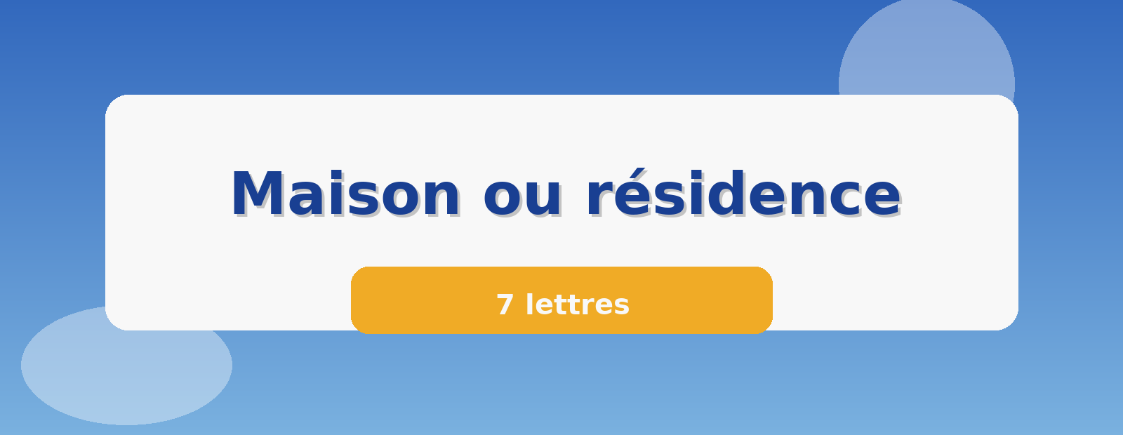 Maison ou résidence 7 lettres