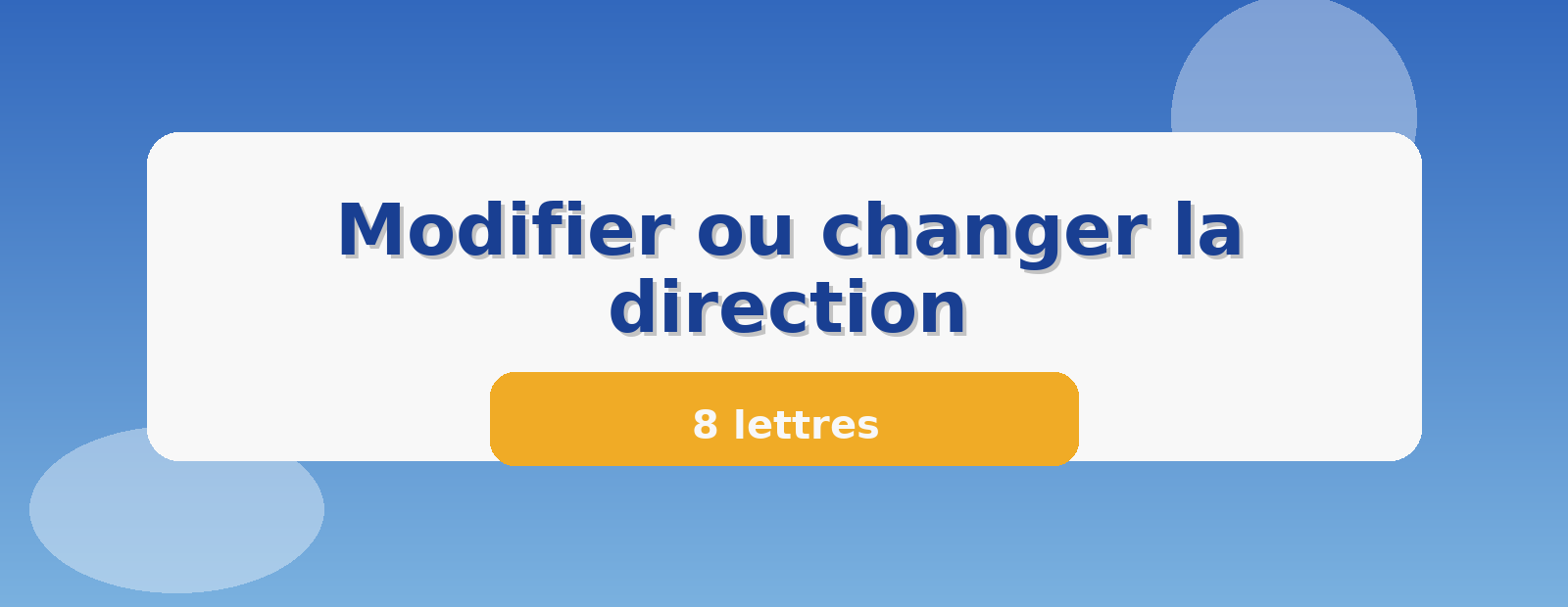 Modifier ou changer la direction 8 lettres