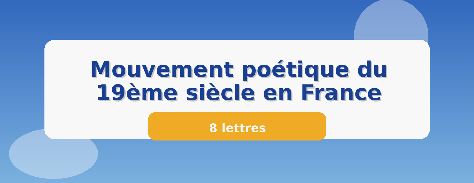 Mouvement poétique du 19ème siècle en France 8 lettres