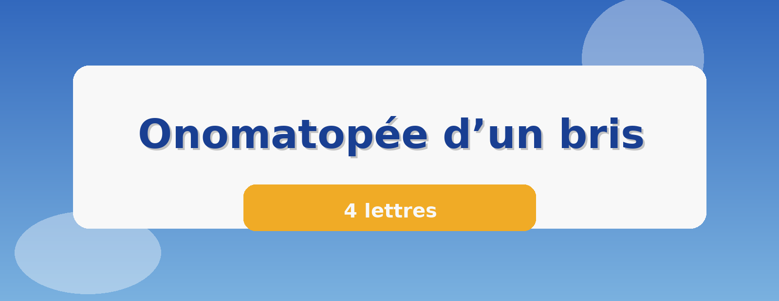 Onomatopée d’un bris 4 lettres