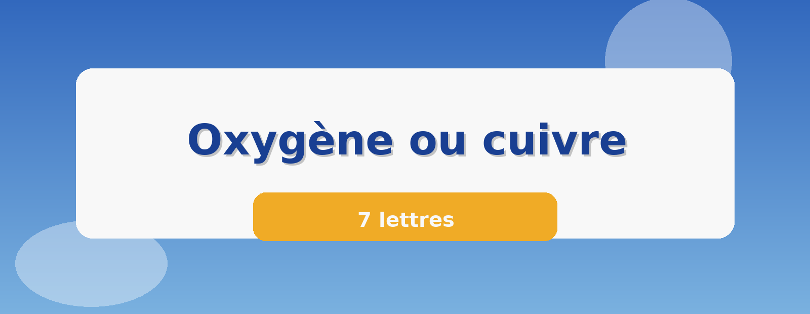Oxygène ou cuivre 7 lettres