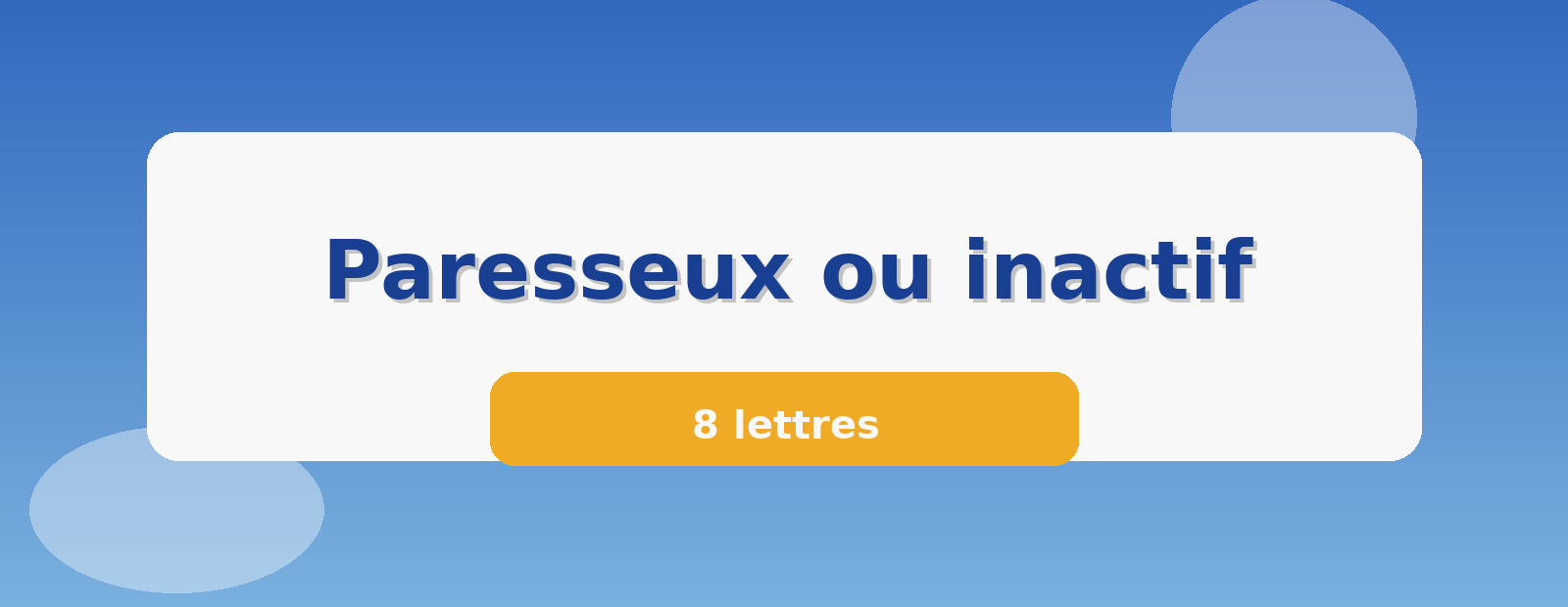 Paresseux ou inactif 8 lettres