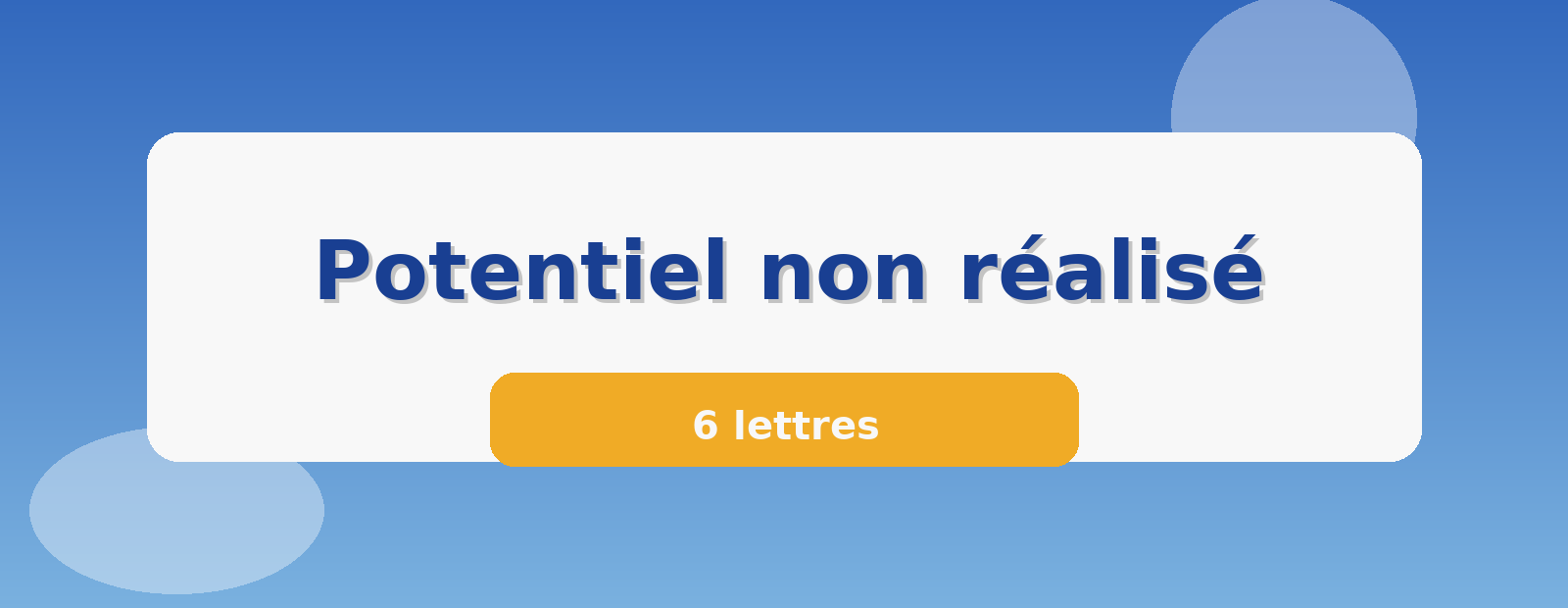 Potentiel non réalisé 6 lettres