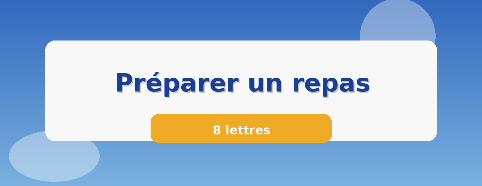Préparer un repas 8 lettres
