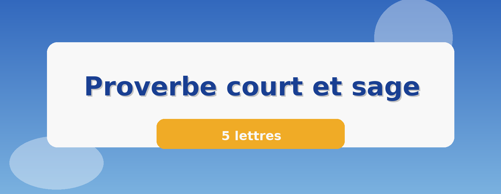 Proverbe court et sage 5 lettres