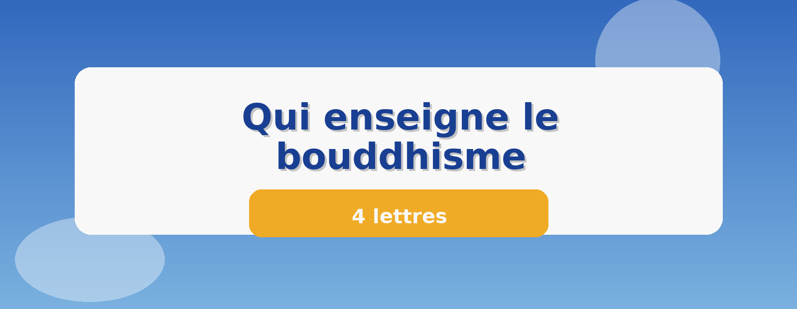 Qui enseigne le bouddhisme 4 lettres