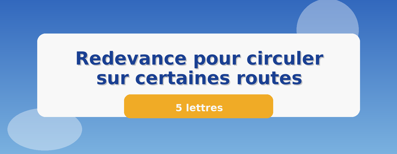 Redevance pour circuler sur certaines routes 5 lettres