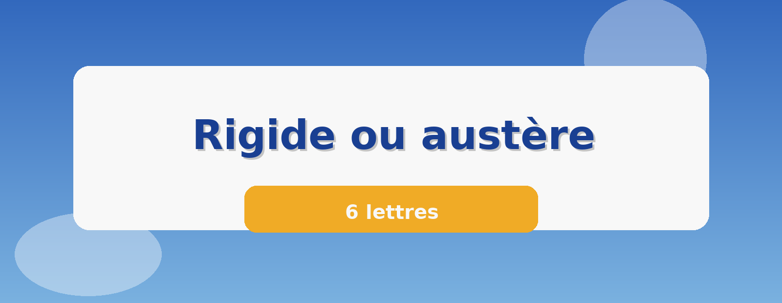 Rigide ou austère 6 lettres
