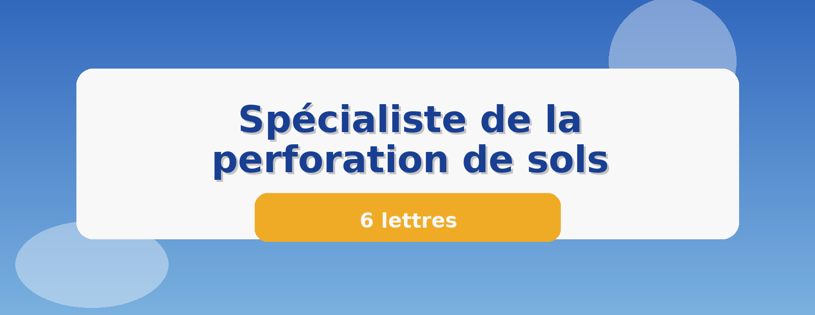 Spécialiste de la perforation de sols 6 lettres