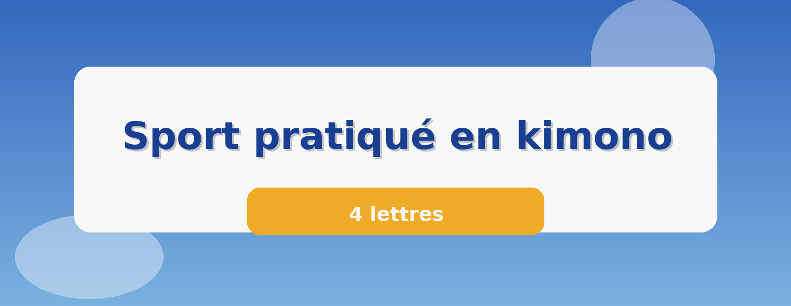 Sport pratiqué en kimono 4 lettres