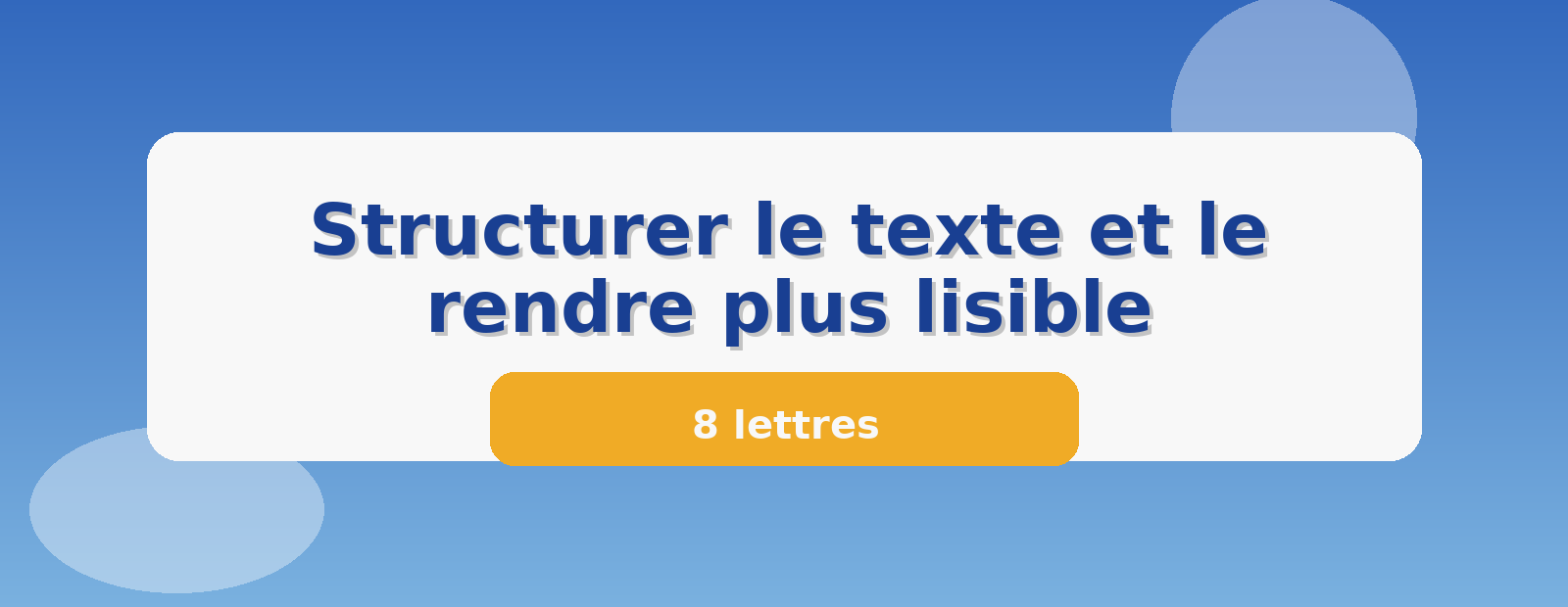 Structurer le texte et le rendre plus lisible 8 lettres