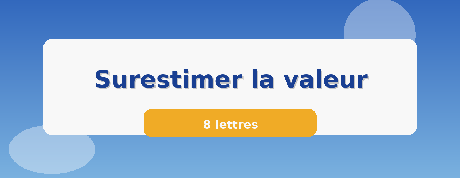 Surestimer la valeur 8 lettres