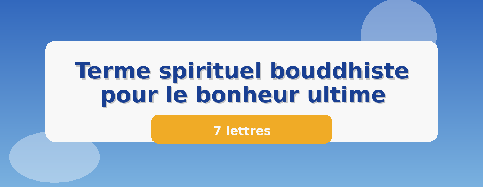 Terme spirituel bouddhiste pour le bonheur ultime 7 lettres