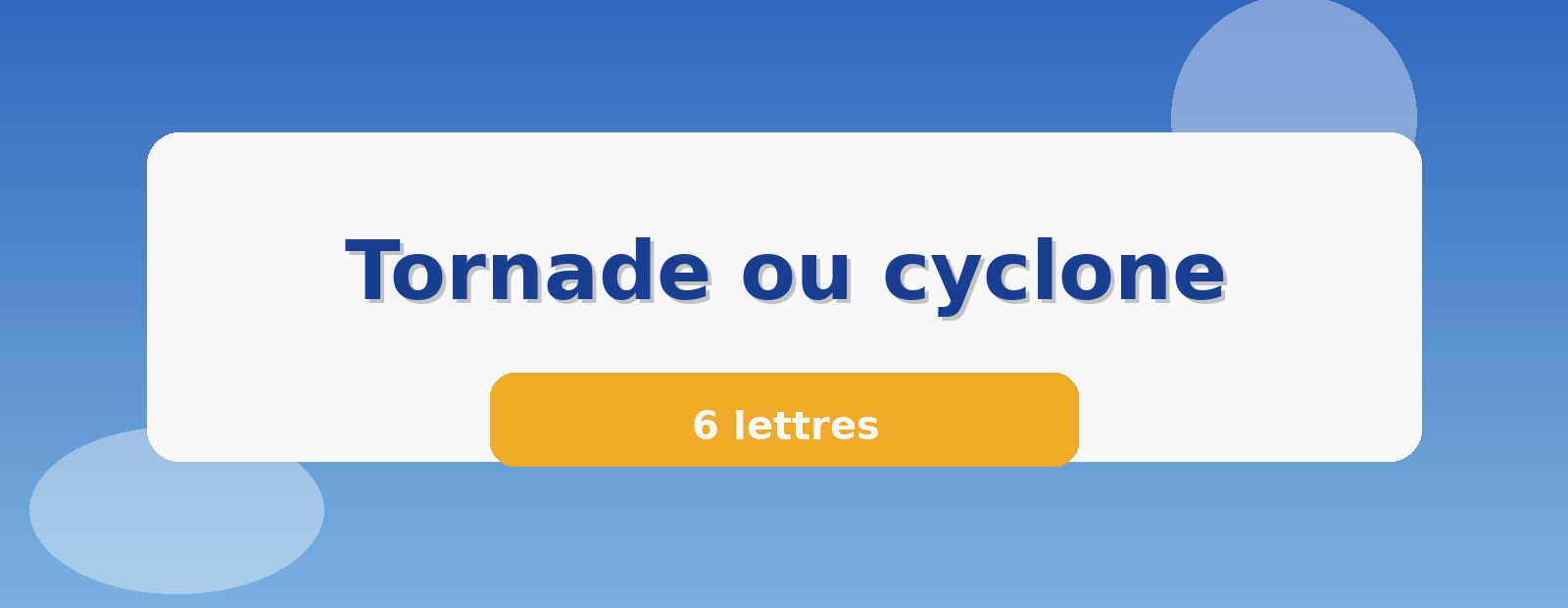 Tornade ou cyclone 6 lettres
