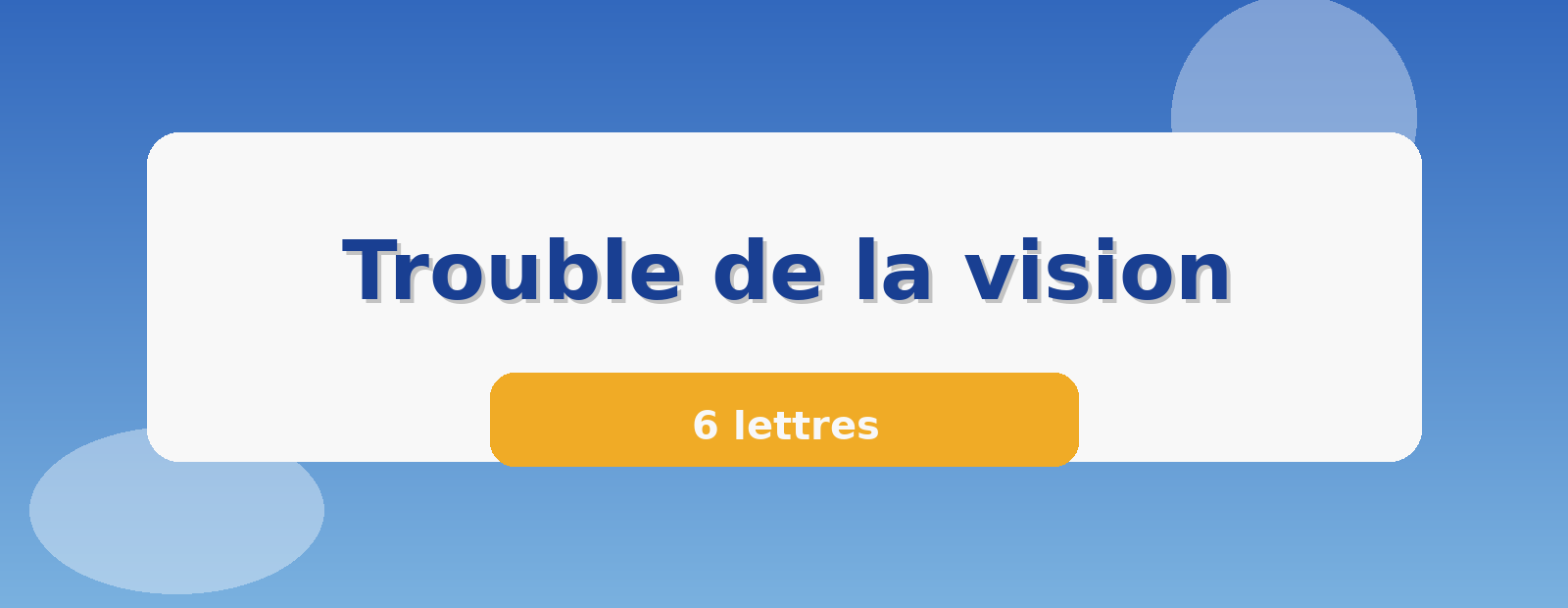 Trouble de la vision 6 lettres