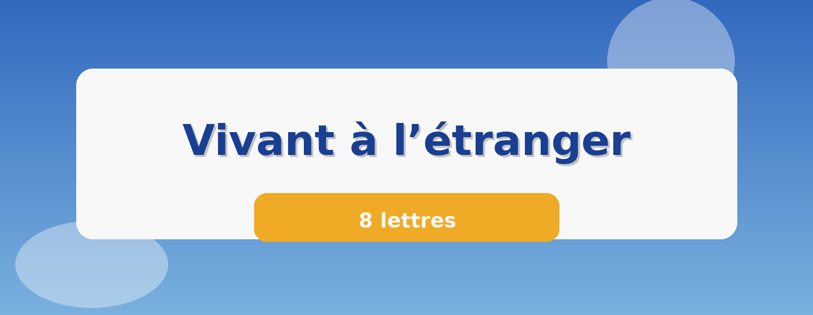 Vivant à l’étranger 8 lettres