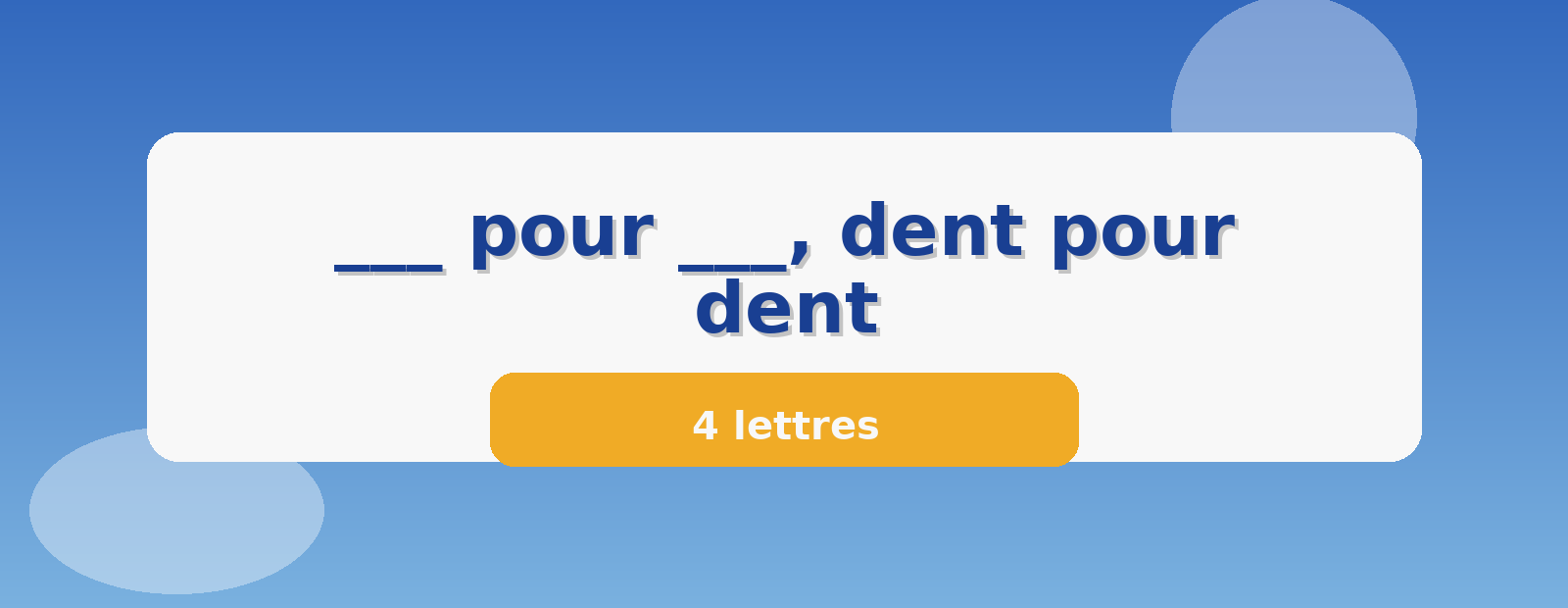 ___ pour ___, dent pour dent 4 lettres
