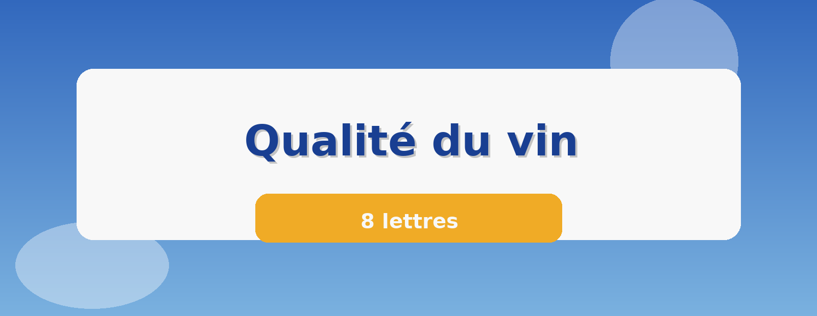 Qualité du vin 8 lettres