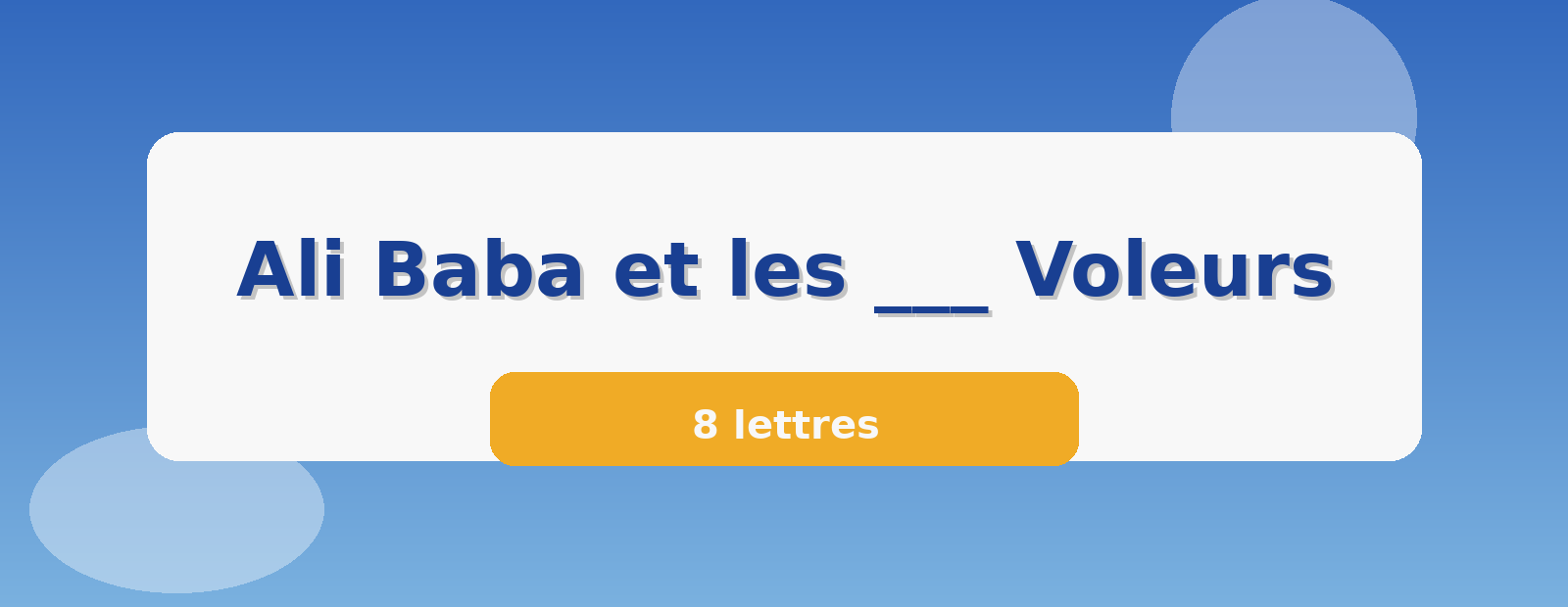 Ali Baba et les ___ Voleurs 8 lettres