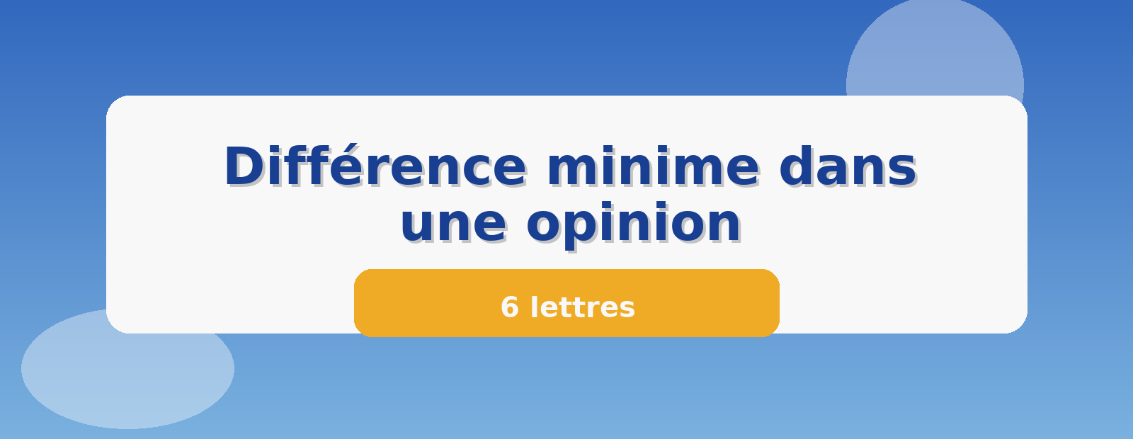 Différence minime dans une opinion 6 lettres