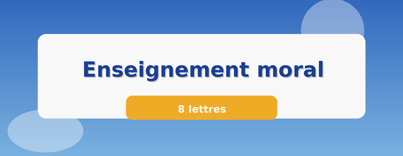 Enseignement moral 8 lettres