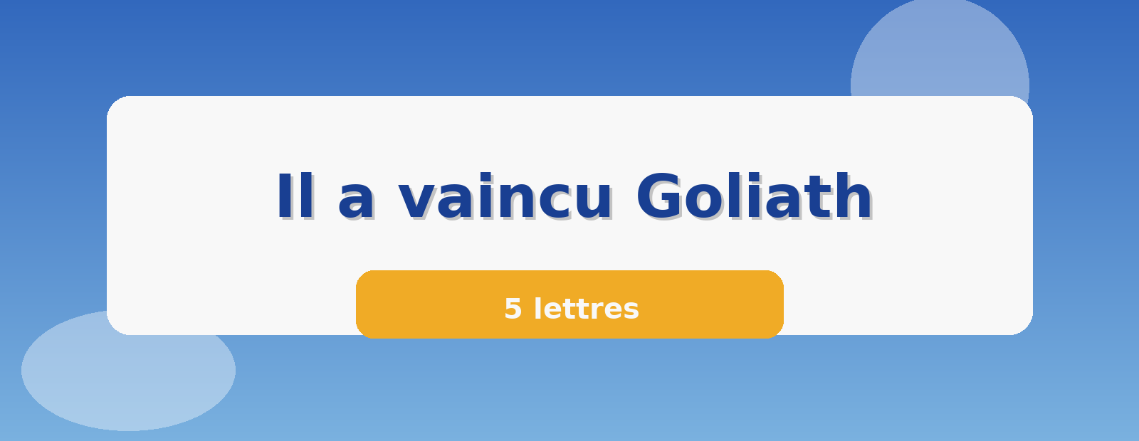 Il a vaincu Goliath 5 lettres