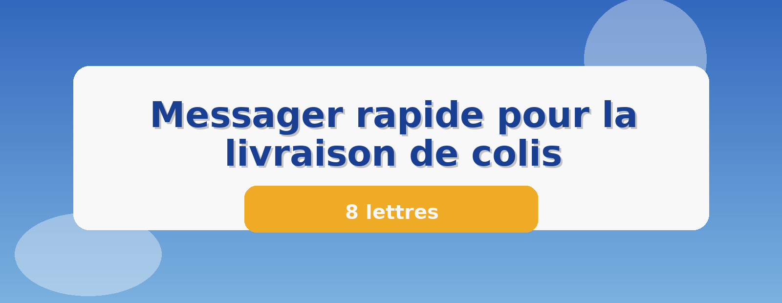 Messager rapide pour la livraison de colis 8 lettres