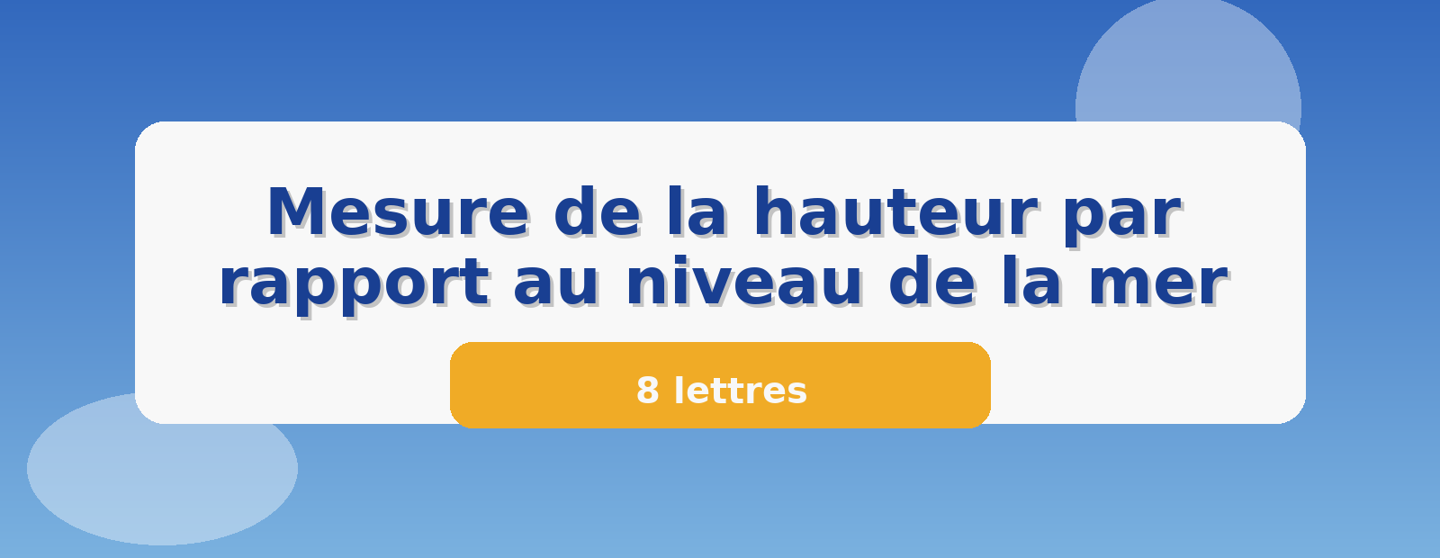Mesure de la hauteur par rapport au niveau de la mer 8 lettres