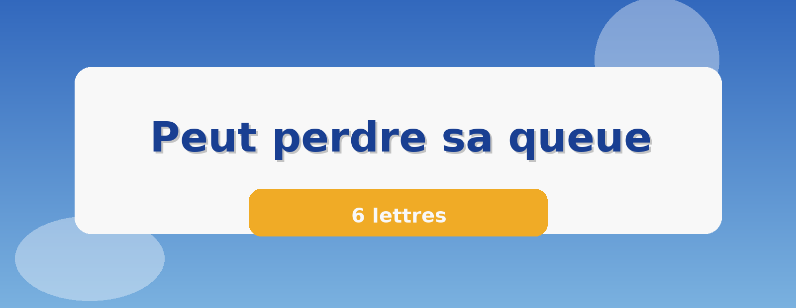 Peut perdre sa queue 6 lettres