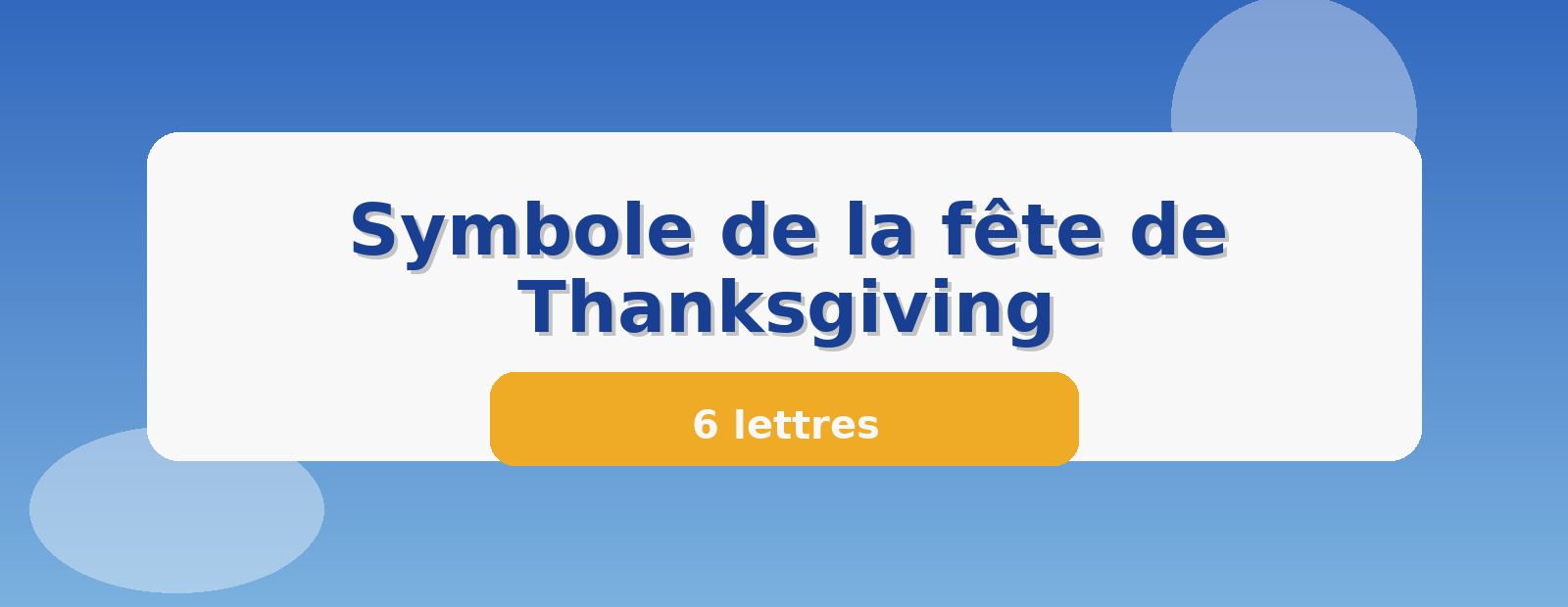 Symbole de la fête de Thanksgiving 6 lettres