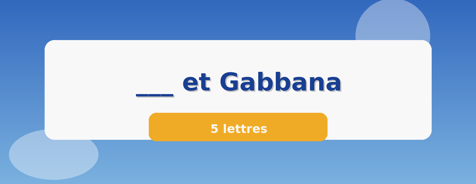 ___ et Gabbana 5 lettres